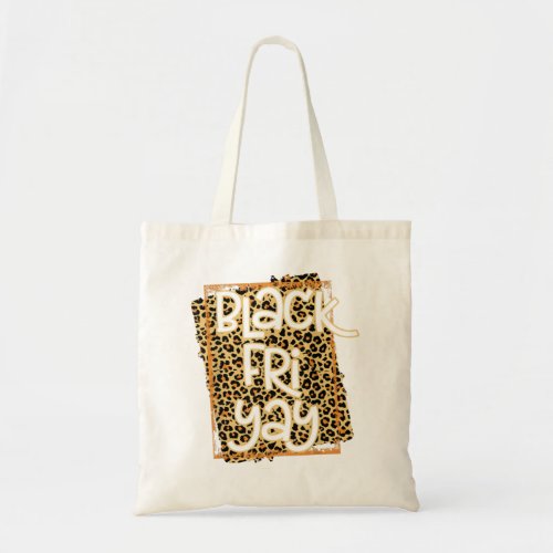 Black Fri Yay Leopard Lover Black Friday Shopping  Tote Bag