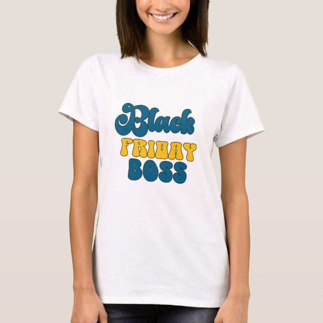 Black Friday Boss - Boss Lady  T-Shirt (Front)