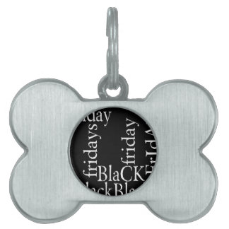 Black Friday Design Pet Tag