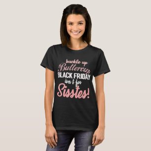 Black Friday Shirt Buckle Up Team