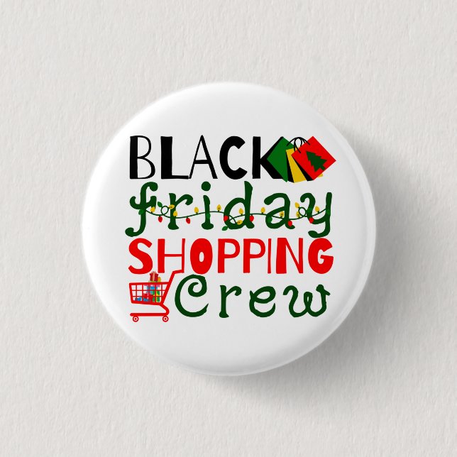 Black Friday Shopping Crew Button (Front)