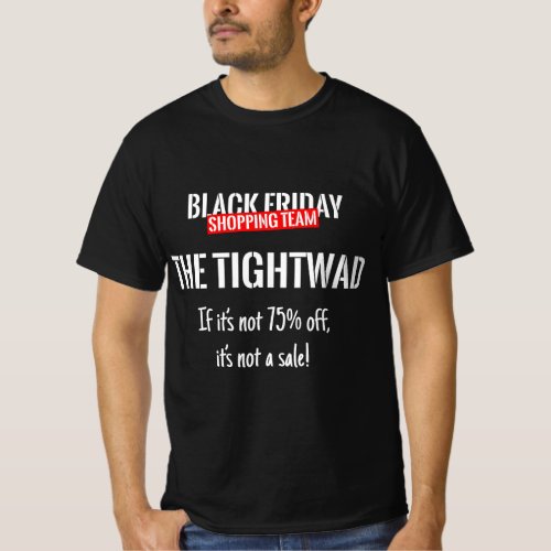 Black Friday Shopping Team Matching Outfit _ THE T T_Shirt