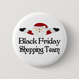 Black Friday Shopping Team Pinback Button