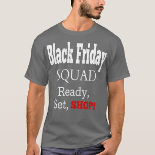 Black Friday Squad Shopping Team  T-Shirt