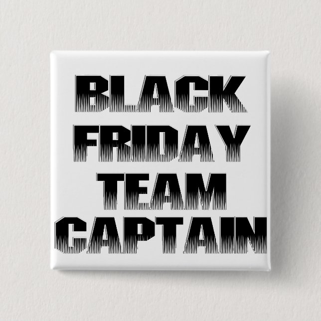 Black Friday Team Captain Button (Front)