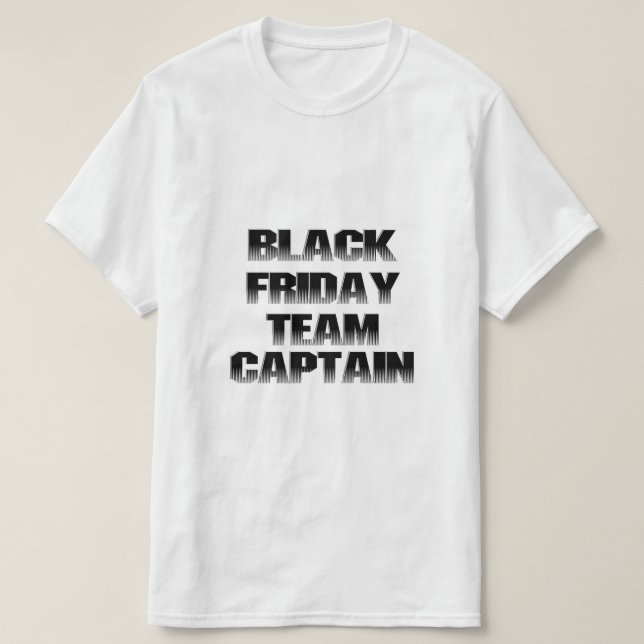 Black Friday Team Captain T-Shirt (Design Front)