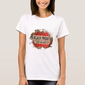 Black Friday Woman's T-shirt by ChristmasBellsRing at Zazzle