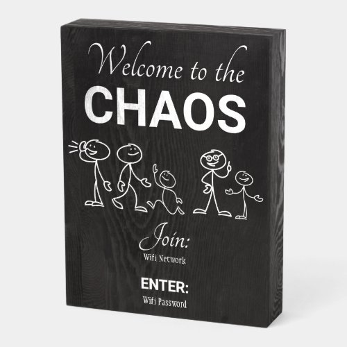 Black Funny Home Welcome to the Chaos Wifi Wooden Box Sign