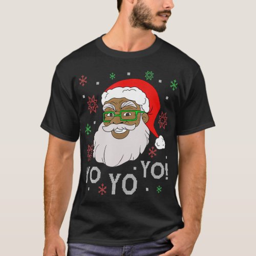 Black Funny Santa Claus Christmas Yo Yo Yo Xmas Co T_Shirt
