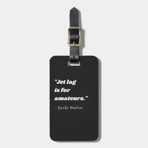 Black Funny Travel Statement Word Type Quotes Luggage Tag