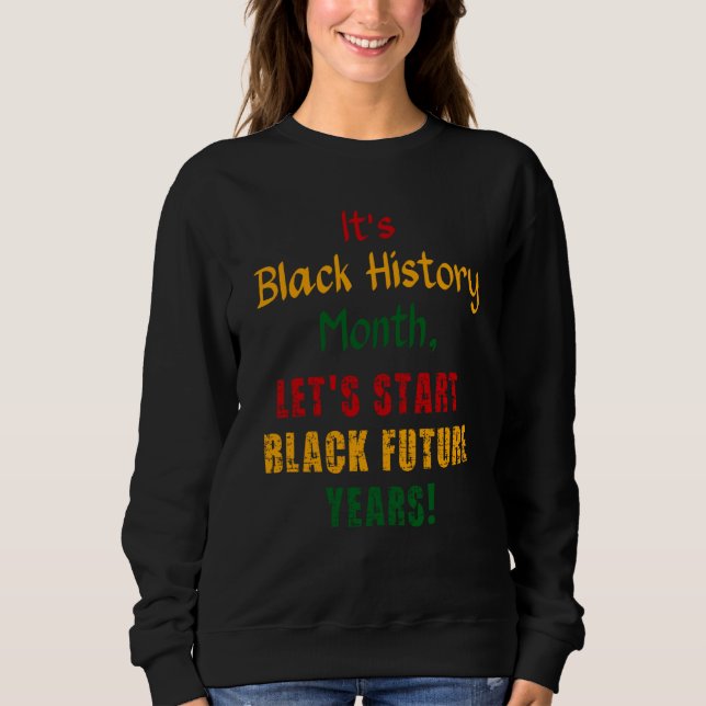 Black Future Years Black History Month 2023 Melani Sweatshirt (Front)