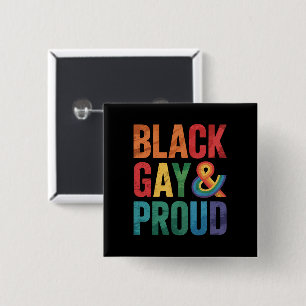 Black Gay and Proud LGBTQ Black Queers Button