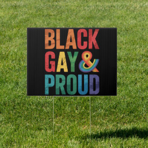 Black Gay and Proud LGBTQ Black Queers Sign