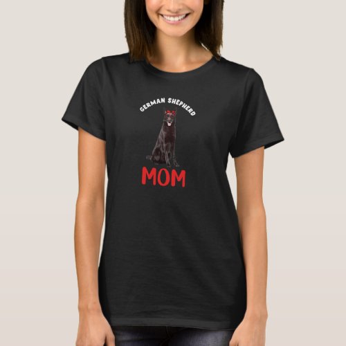 Black German Shepherd Mom Mama Dog Lover Owner Fun T_Shirt