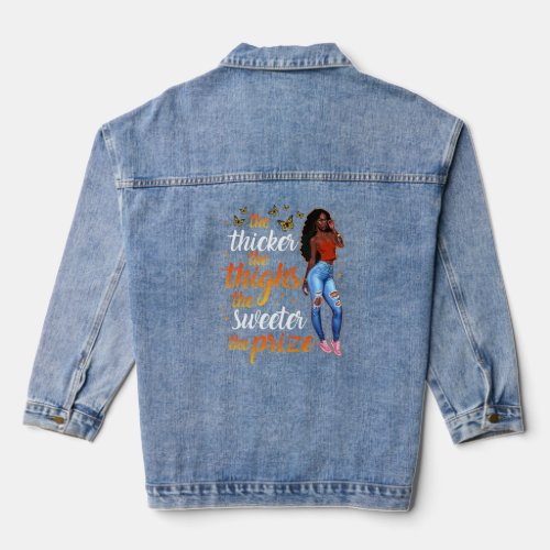 Black Girl Afro The Thicker The Thighs The Sweeter Denim Jacket