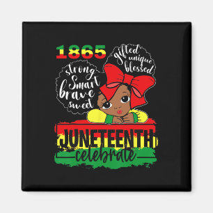 Black Girl Juneteenth 1865 Celebrate Indepedence D Magnet