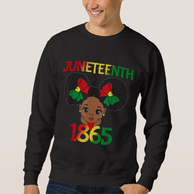 Black Girl Juneteenth 1865 Kids Toddlers Celebrati Sweatshirt (Front)