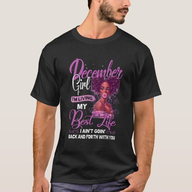 Black Girl Living Best Life December Birthday Moth T-Shirt (Front)