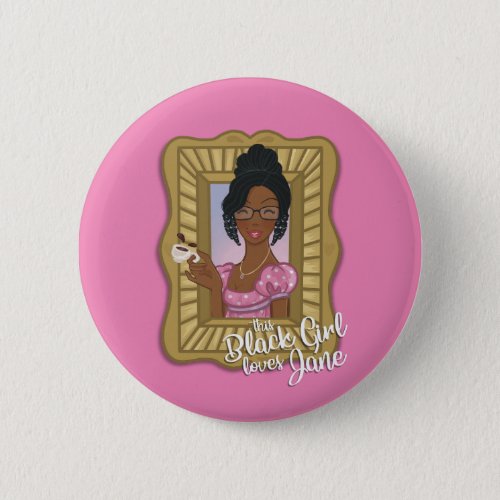Black Girl Loves Jane Pink Button