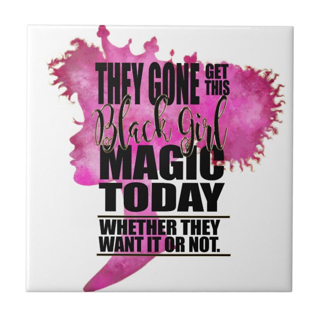 Black Girl Magic Affirmation Tile (Front)