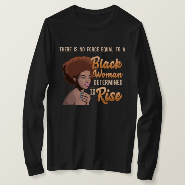 Black Girl Magic African Queen Determined To Rise T-Shirt (Design Front)