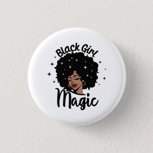 Black Girl Magic Afro Woman Black Melanin Poppin Button