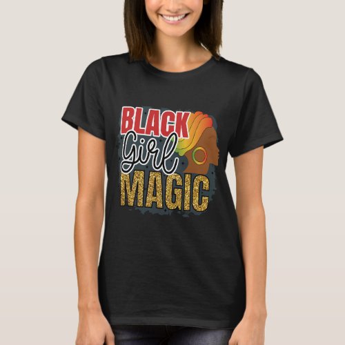 Black Girl Magic Brown Skin Girls Back History Pri T_Shirt