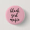 Black Girl Magic Pin