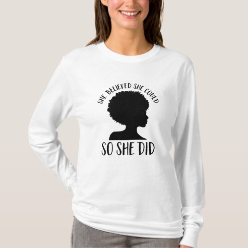 Black Girl Magic She Believed She Could So She Did T_Shirt