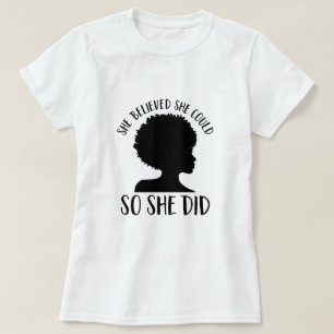 Black Girl Magic She Believed She Could So She Did T-Shirt