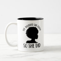 Black Girl Magic She Believed She Could So She Did Two-Tone Coffee Mug