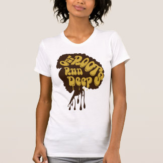 Black girl magic t-shirt, Our roots run deep T-Shirt