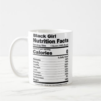 Black Girl Nutritional Facts Black Girl Nutrition Coffee Mug