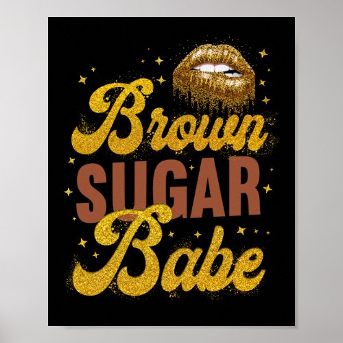 Black Girl Pride Brown Sugar Babe Lips Mouth Poster