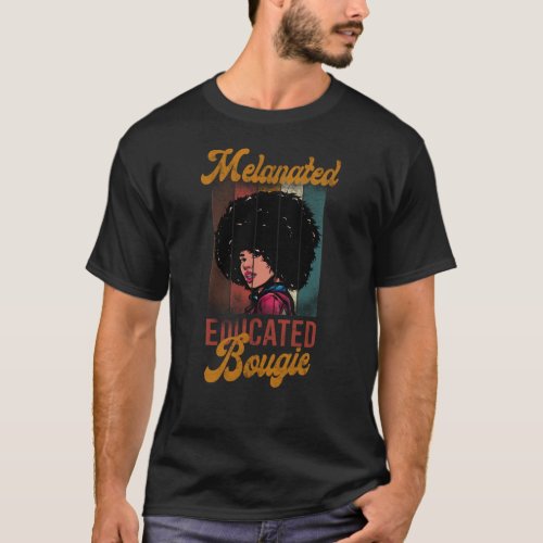 Black Girl Pride Melanated Educated Bougie Retro T_Shirt