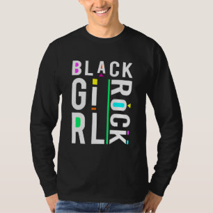 Black Girl Rock  African American Proud History Wo T-Shirt