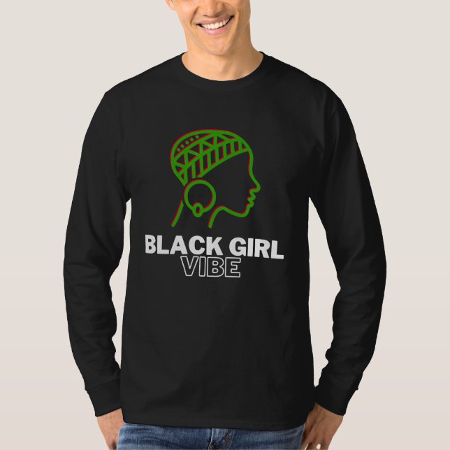 Black Girl Vibe  Magic Melanin Queen African Ameri T-Shirt (Front)