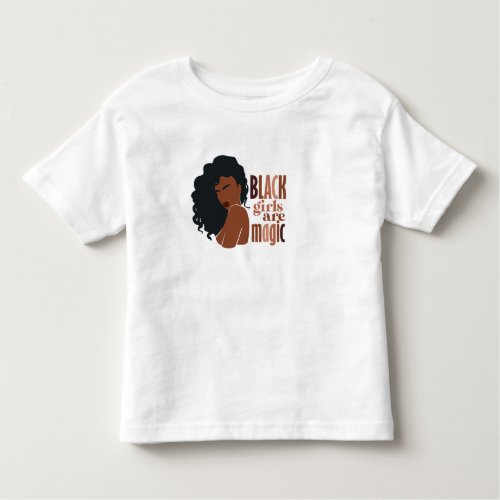 black girls are magic toddler t_shirt