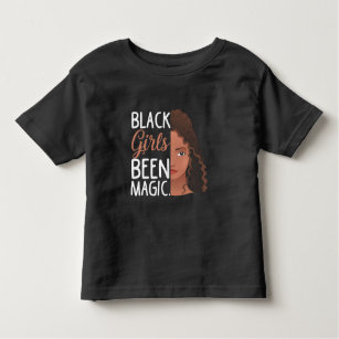Black Girls Been Magic African Girl Afro women Toddler T-shirt