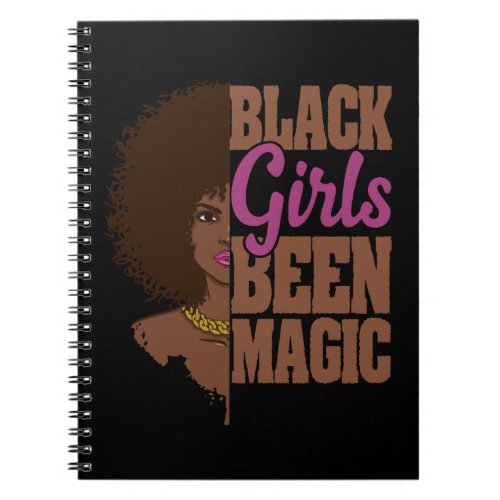 Black Girls Been Magic African Queen Gifts Notebook