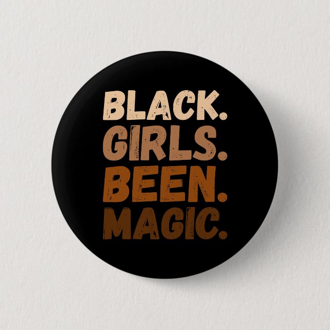 Black Girls Been Magic Melanin African American Af Button (Front)