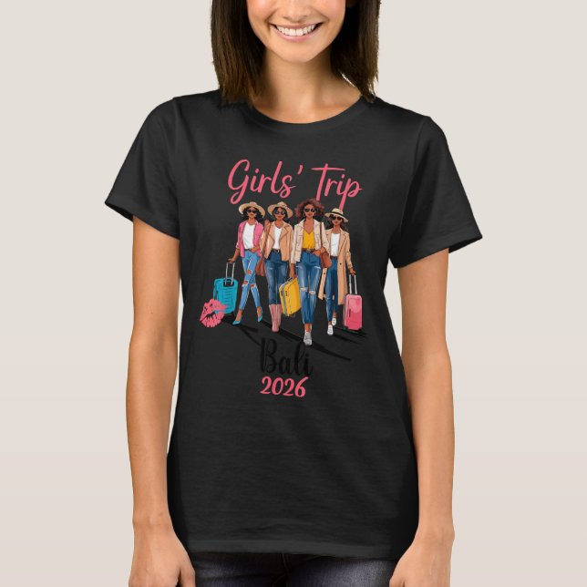 Black Girls Trip Bali 2026 Vacation Birthday Melan T-Shirt (Front)