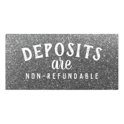 Black Glitter Professional No Refunds for Deposits Door Sign