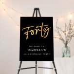 Black Gold 40th Birthday Welcome Foam Board<br><div class="desc">This is a chic and elegant 40th birthday party welcome sign on a foam board. It is a simple and stylish handwritten script design in classic black,  white and gold. Please contact the designer for any queries about this design.</div>