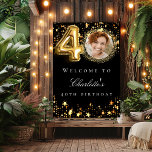 Black gold 40th photo birthday party welcome poster<br><div class="desc">A welcome poster for a 40th birthday party. Black background and faux gold colored stars. Personalize and add a name and photo.</div>