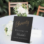 Black gold 70th birthday party welcome pedestal sign<br><div class="desc">A welcome sign for a 70th birthday party. Black background. Seventy written with large golden hand lettered style script.  Personalize and add a name.</div>