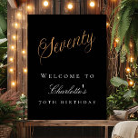 Black gold 70th birthday party welcome poster<br><div class="desc">A welcome poster for a 70th birthday party. Black background. Sixty written with large golden hand lettered style script.  Personalize and add a name.</div>