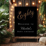 Black gold 80th birthday party welcome poster<br><div class="desc">A welcome poster for a 80th birthday party. Black background. Sixty written with large golden hand lettered style script.  Personalize and add a name.</div>