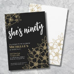 Black Gold 90th Birthday Party Invitation<br><div class="desc">Elegant Floral Floral Ninety Black Gold 90th Birthday Party Invitation. A fun but elegant 50th birthday party invitation with black, gold and white flowers for the young at heart. Please note that the gold will not have any actual shine to it, it's simply a color. A playful flower pattern frames...</div>
