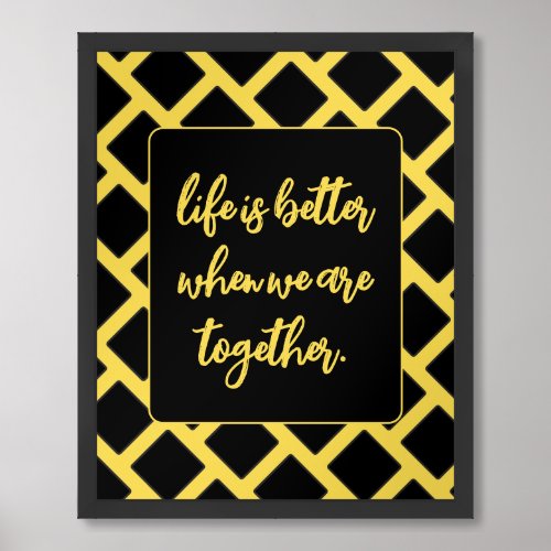 Black  Gold Abstract   Life Is Better Together  Framed Art